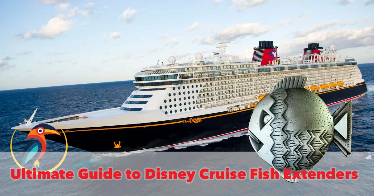 Ultimate Guide to Disney Cruise Fish Extenders